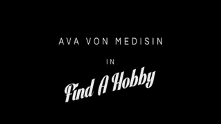 AVM psychology. Find A Hobby