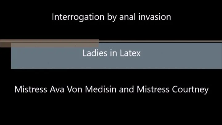 Interrogation By Anal Invasion