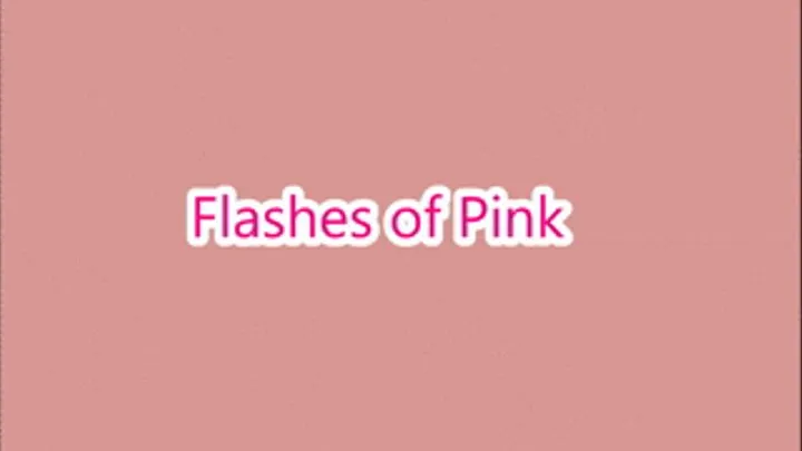 Flashes of Pink