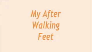 My After Walking Feet