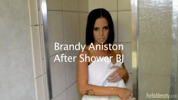 Brandy Aniston After Shower BJ 18