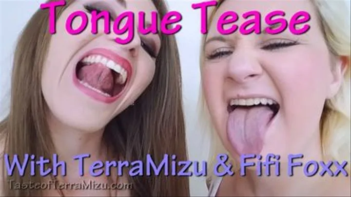 Tongue Tease - Fifi & Terra