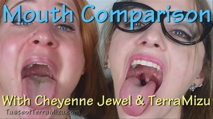 Mouth Comparison - Cheyenne & Terra
