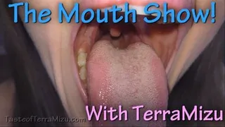 The Mouth Show - TerraMizu