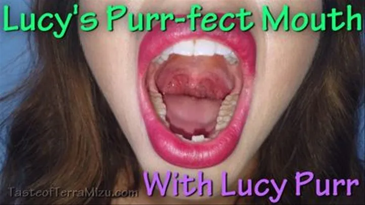 Lucy's Purr-fect Mouth