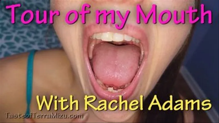 Tour of my Mouth - Rachel Adams