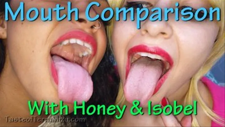Mouth Comparison - Honey & Isobel
