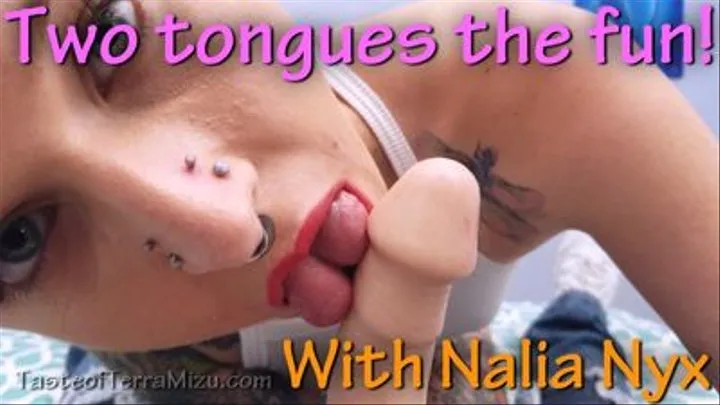 Two tongues the fun - Nalia Nyx