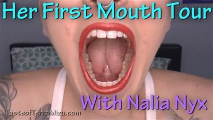 Her First Mouth Tour - Nalia Nyx