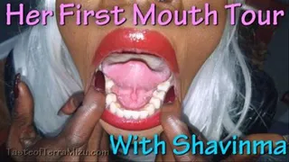 Her First Mouth Tour - Shavinma