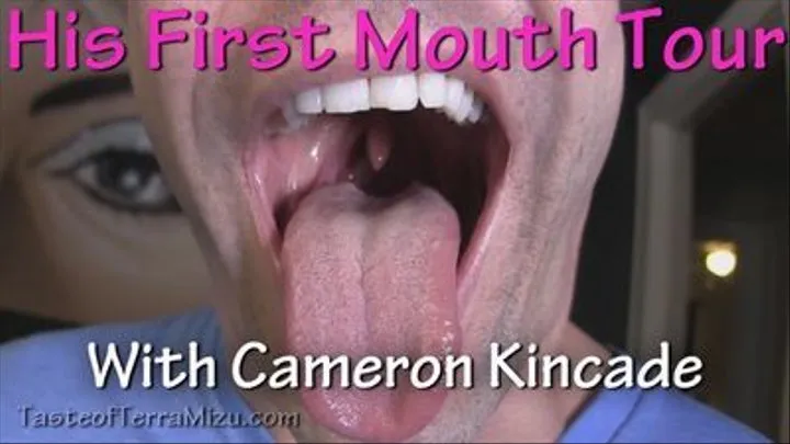 His First Mouth Tour - Cameron