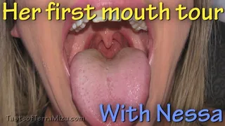 Her first mouth tour - Nessa