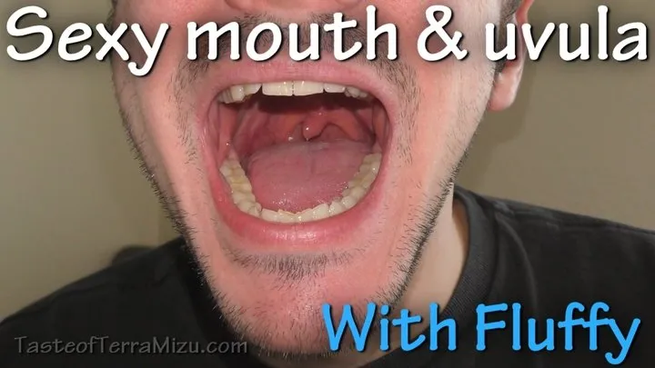 Sexy mouth & uvula - Fluffy