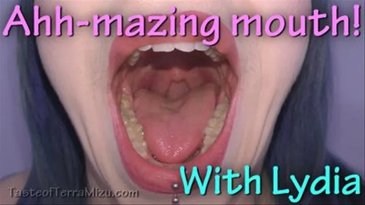 Ahh-mazing mouth! - Lydia