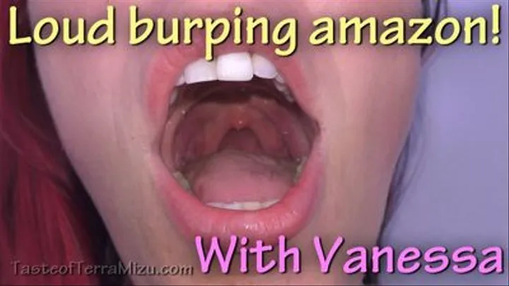 Loud burping amazon - Vanessa