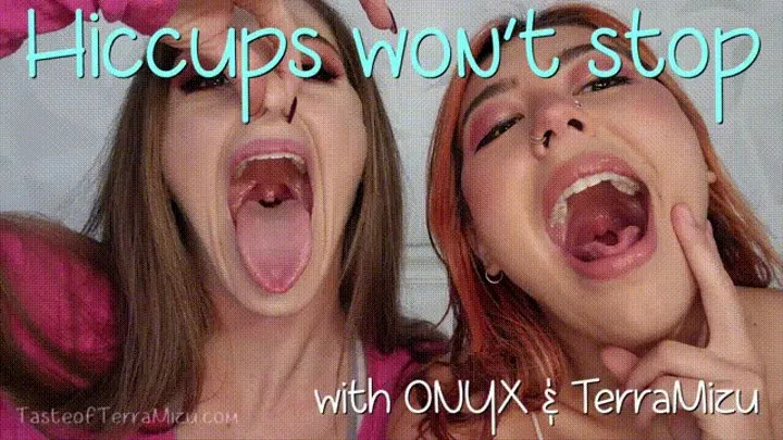 Hiccups Won't Stop - Onyx Kim & TerraMizu