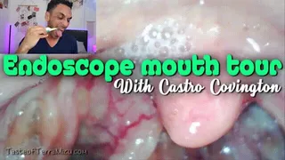 Endoscope Mouth Tour - Castro Covington