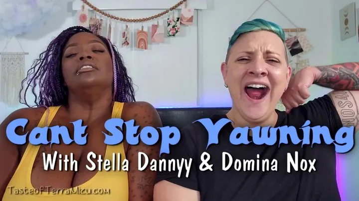 Can't Stop Yawning - Stella Dannyy and Domina Nox