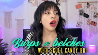 Burps & Belches - Skull Candy Bri