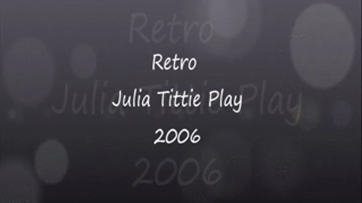 RETRO Julia Tittie Play