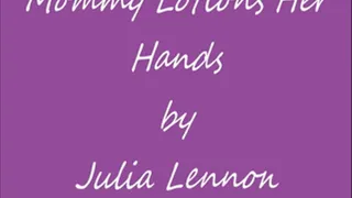 Step-Mommy Lotions Her Hands