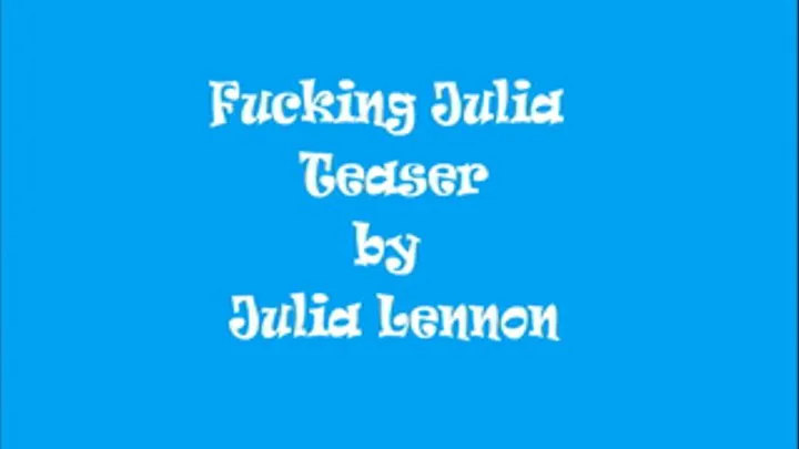 Fuck Julia Teaser