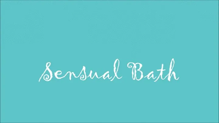 Sensual Bath