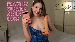 Practice Sucking Alpha Cock