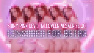 Shiny Pink Devil Halloween FX Mesmerize JOI CENSORED FOR BETAS