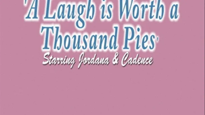A Laugh Is Worth A Thousand Pies