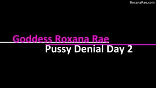 Pussy Denial Day 2