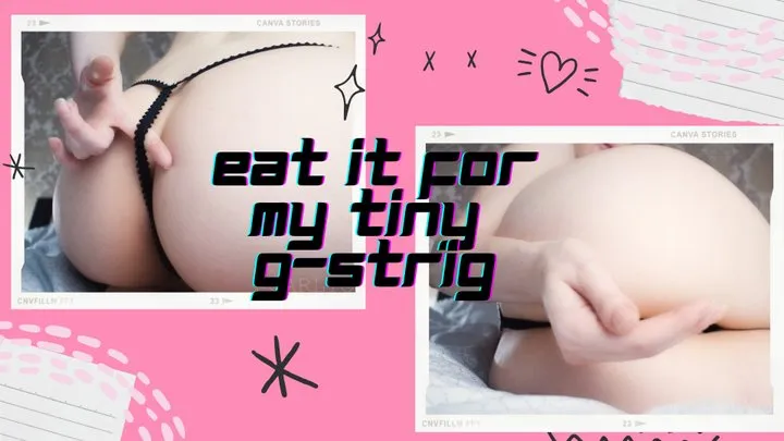 Eat It For My Tiny G-String (audio)