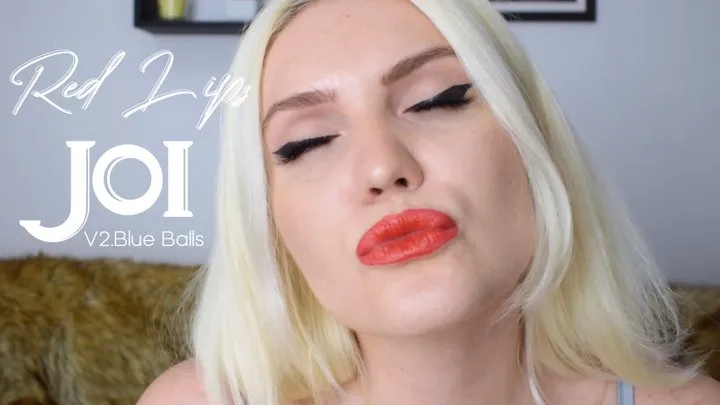 Red Lips JOI (V2-Blue Balls)