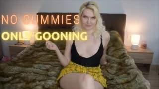 No Cummies! Only Gooning
