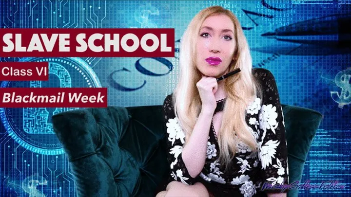 Slave School Class 6: Blackmail Week