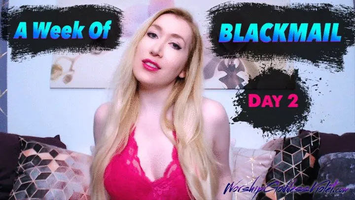 A Week of Blackmail: Day 2