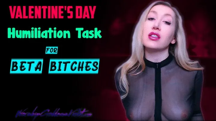 Valentine's Day Humiliation Task For Beta Bitches