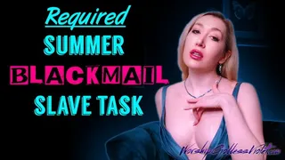 REQUIRED Summer Blackmail Slave Task