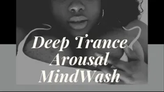 Deep Trance Arousal MindWash