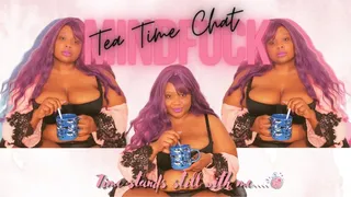 Tea Chat MindFuck