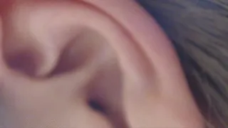 6 minutes showing my earlobe in extreme close up