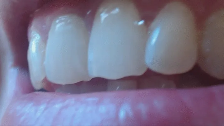 13 minutes my teeth in big close up to cam