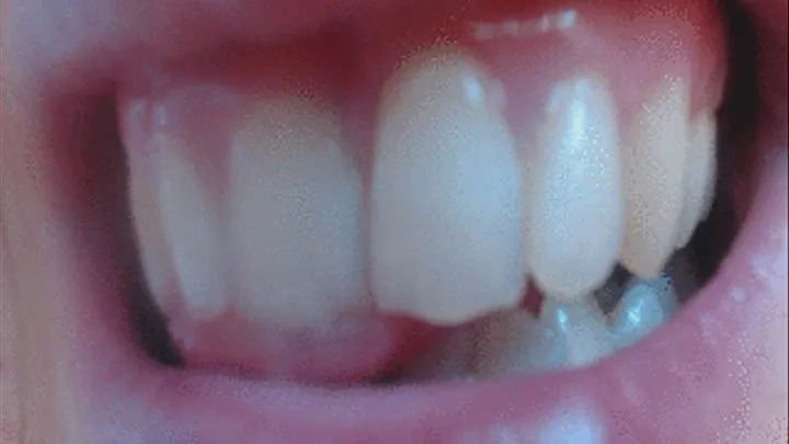 3 minutes with my wonderful teeth in close ups