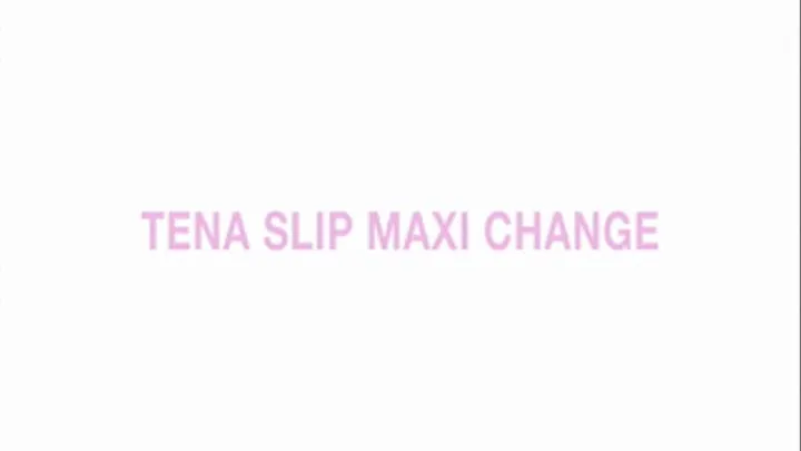 Tena Slip Maxi change