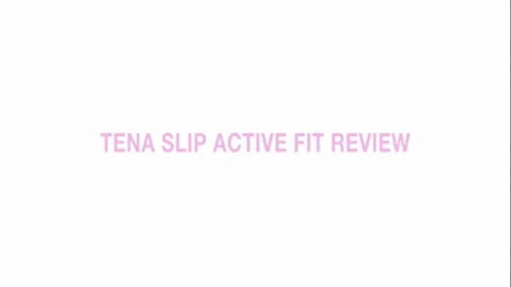 Tena Slip active fit review