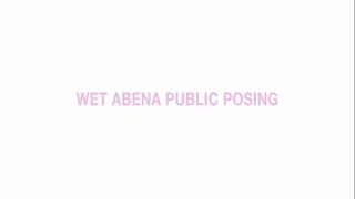 Wet Abena public posing