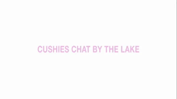 Cushies chat by the lake