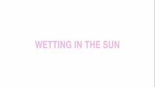 Wetting in the sun