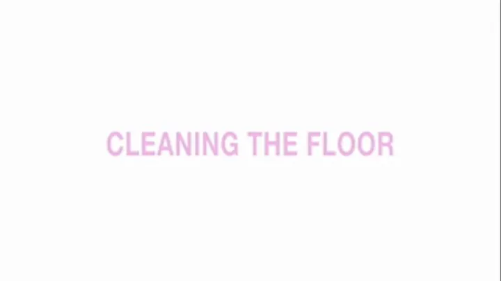 Cleaning the floor