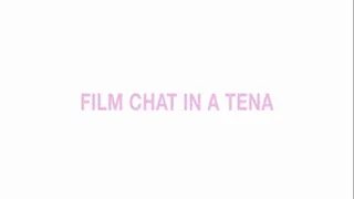 Film chat in a Tena